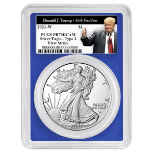 2021-W $1 1-oz T2 Proof American Silver Eagle PCGS PR70DCAM FS Trump 45th President Label Blue Frame