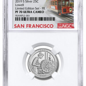 2019-S Silver Lowell National Historic Park from Limited Edition Silver Proof Set Proof America the Beautiful Quarter NGC PF70 UC FR Trolley Label