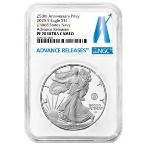 2025-S $1 1-oz Proof American Silver Eagle Navy Privy NGC PF70UC AR Advance Releases Label 250th Anniversary